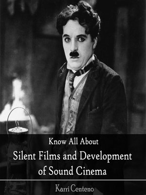 cover image of Know All About Silent Films and Development of Sound Cinema